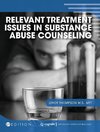 Relevant Treatment Issues in Substance Abuse Counseling