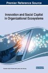 Innovation and Social Capital in Organizational Ecosystems