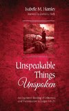 Unspeakable Things Unspoken