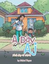A Day with Aj