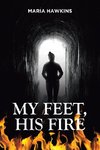 My Feet, His Fire