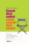 Coach dich selbst, sonst coacht dich keiner