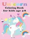 Unicorn Coloring Book for Kids Age 4-8: Unicorn Coloring Book for Toddles, for Kids Age 2-6, 4-8 New Best Relaxing, (Unicorns Coloring Sketchbook)