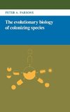 The Evolutionary Biology of Colonizing Species