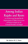 Among Indian Rajahs and Ryots