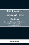 The Colonial Empire of Great Britain,