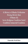 A History of Hindu Civilisation During British Rule