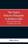 The Tanjore Mahratta Principality in southern India