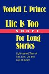 Life Is Too Short For Long Stories