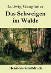 Das Schweigen im Walde (Großdruck)