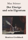 Der Einzige und sein Eigentum (Großdruck)