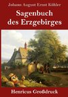 Sagenbuch des Erzgebirges (Großdruck)