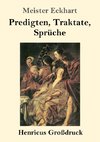 Predigten, Traktate, Sprüche (Großdruck)