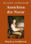 Ansichten der Natur (Großdruck)