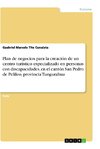 Plan de negocios para la creación de un centro turístico especializado en personas con discapacidades, en el cantón San Pedro de Pelileo, provincia Tungurahua