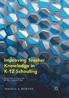 Improving Teacher Knowledge in K-12 Schooling