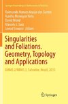 Singularities and Foliations. Geometry, Topology and Applications