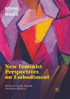 New Feminist Perspectives on Embodiment