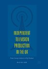 Independent Television Production in the UK