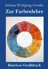 Zur Farbenlehre (Großdruck)