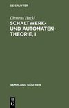 Schaltwerk- und Automatentheorie, I