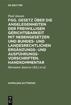 FGG. Gesetz über die Angelegenheiten der freiwilligen Gerichtsbarkeit mit Nebengesetzen und bundes- und landesrechtlichen Ergänzungs- und Ausführungsvorschriften. Handkommentar