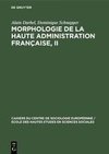 Morphologie de la haute administration française, II