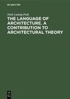 The language of architecture. A contribution to architectural theory