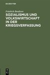 Sozialismus und Volkswirtschaft in der Kriegsverfassung