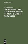 Die freiwillige Gerichtsbarkeit im Reiche und in Preussen