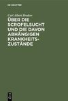 Über die Scrofelsucht und die davon abhängigen Krankheitszustände