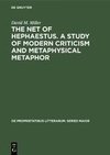 The net of Hephaestus. A study of modern criticism and metaphysical metaphor