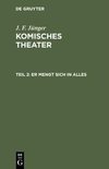 Komisches Theater, Teil 2, Er mengt sich in Alles