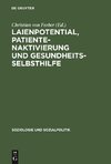 Laienpotential, Patientenaktivierung und Gesundheitsselbsthilfe