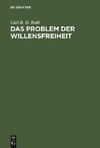 Das Problem der Willensfreiheit