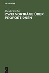 Zwei Vorträge über Proportionen