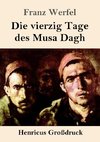 Die vierzig Tage des Musa Dagh (Großdruck)