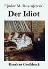 Der Idiot (Großdruck)