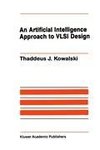 An Artificial Intelligence Approach to VLSI Design