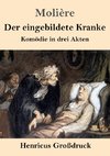 Der eingebildete Kranke (Großdruck)