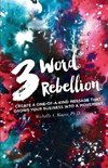 3 Word Rebellion