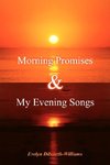 Morning Promises & My Evening Songs