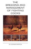 The Breeding and Management of Fighting Cocks