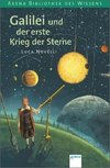 Galilei und der erste Krieg der Sterne