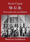 W.U.R. Werstands universal Robots (Großdruck)