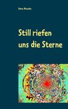 Still riefen uns die Sterne