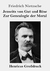 Jenseits von Gut und Böse / Zur Genealogie der Moral (Großdruck)