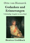 Gedanken und Erinnerungen (Großdruck)