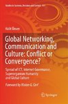 Global Networking, Communication and Culture: Conflict or Convergence?