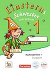 Einsterns Schwester - Erstlesen 1. Schuljahr. Leicht gemacht - Grundschrift Buchstabenheft 1 - Ausgabe 2015